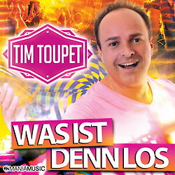 Tim Toupet - Was ist denn los